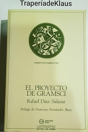 Imagen del vendedor de El proyecto de gramsci - rafael diaz salazar - tdk127 a la venta por TraperaDeKlaus