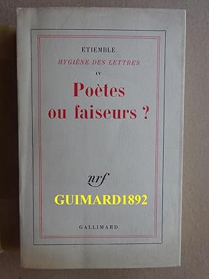 Hygiène des lettres IV Poètes ou faiseurs ?