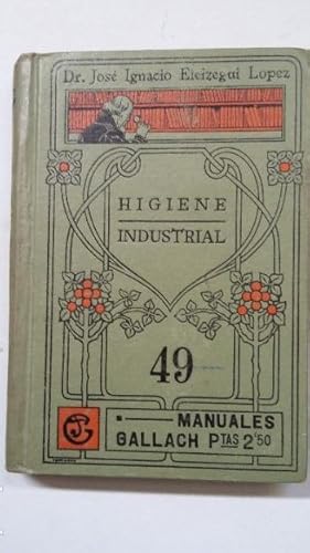 Seller image for Higiene Industrial. Dr. Jos Ignacio Eleizegui Lpez. Manuales Gallach n 49. TDK340 for sale by TraperaDeKlaus