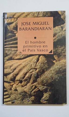 Seller image for EL HOMBRE PRIMITIVO DEL PAS VASCO. Jos Miguel Barandiarn. TDK226 for sale by TraperaDeKlaus