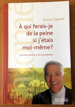 Bild des Verkufers fr A qui ferais-je de la peine si j'tais moi-mme ? (French Edition) zum Verkauf von Livres Norrois