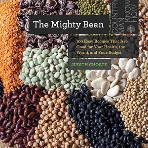 Seller image for Mighty Bean : 100 Easy Recipes That Are Good for Your Health, the World, and Your Budget for sale by GreatBookPrices