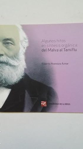 Immagine del venditore per ALGUNOS HITOS EN SNTESIS ORGNICA: DEL MALVA AL TAMIFLU. ALBERTO AVENOZA AZNAR. TDK110 venduto da TraperaDeKlaus