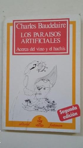 Imagen del vendedor de LOS PARAISOS ARTIFICIALES. - ACERCA DEL VINO Y EL HACHIS. - CHARLES BAUDELAIRE - TDK187 a la venta por TraperaDeKlaus