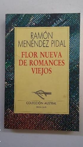 Imagen del vendedor de FLOR NUEVA DE ROMANCES VIEJOS. RAMON MENENDEZ PIDAL. COLECCION AUSTRAL ESPASA CALPE. TDK179 a la venta por TraperaDeKlaus