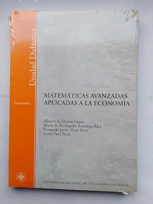 Seller image for MATEMTICAS AVANZADAS APLICADAS A LA ECONOMA. ALBERTO A. ALVAREZ LOPEZ. NUEVO. UNED. TDK525 for sale by TraperaDeKlaus