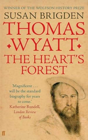 Immagine del venditore per Thomas Wyatt : The Heart's Forest venduto da GreatBookPrices