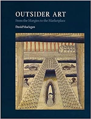 Seller image for Outsider Art: From the Margins to the Marketplace. for sale by Librairie Le Trait d'Union sarl.