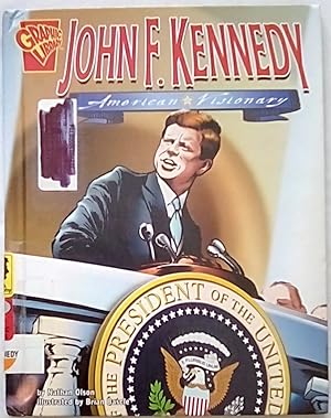 Imagen del vendedor de John F. Kennedy: American Visionary (Graphic Biographies) a la venta por P Peterson Bookseller