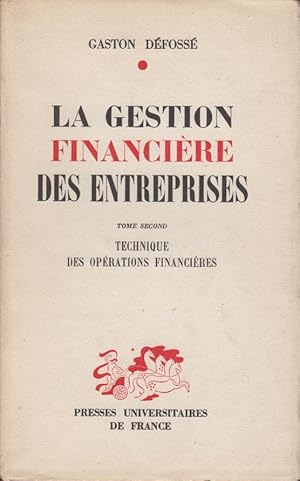 Imagen del vendedor de La Gestion financire des entreprises : Tome II. Technique des oprations financires. a la venta por PRISCA