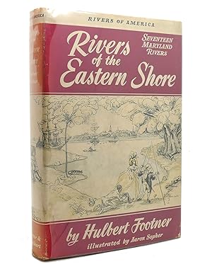 Seller image for RIVERS OF THE EASTERN SHORE Seventeen Maryland Rivers for sale by Rare Book Cellar