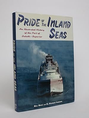 Pride of the Inland Seas: An Illustrated History of the Port of Duluth-Superior