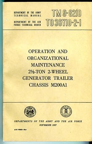 Operation and Organizational Maintenance 2 1/2-Ton 2-Wheel Generator Trailer Chassis M200A1 ((TM ...