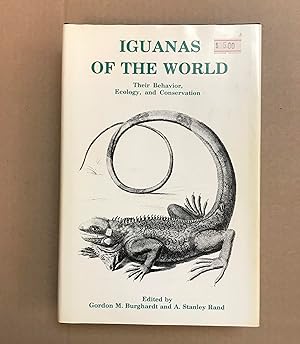 Iguanas of the World: Their Behavior, Ecology, and Conservation (Noyes Series in Animal Behavior,...