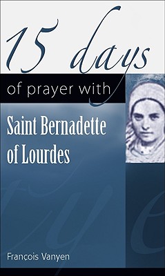 Bild des Verkufers fr 15 Days of Prayer with Saint Bernadette of Lourdes (Paperback or Softback) zum Verkauf von BargainBookStores
