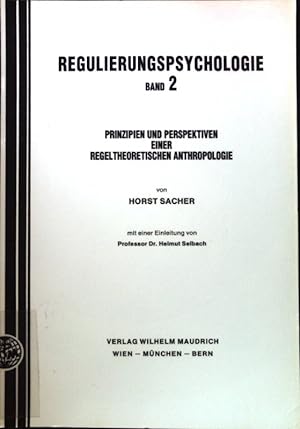 Seller image for Prinzipien und Perspektiven einer regeltheoretischen Anthropologie; Regulierungspsychologie; Bd. 2., for sale by books4less (Versandantiquariat Petra Gros GmbH & Co. KG)