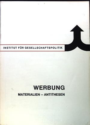 Bild des Verkufers fr Wirtschaftswerbung und Verbraucherinteresse. - in: Werbung. Materialien - Antithesen; Mitteilungen des Instituts fr Gesellschaftspolitik; Heft 25; zum Verkauf von books4less (Versandantiquariat Petra Gros GmbH & Co. KG)