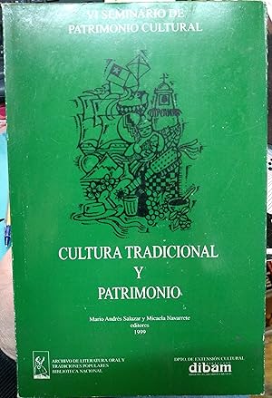 Cultura tradicional y patrimonio. Editores : Mario Andrés Salazar y Micaela Navarrete