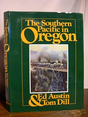 Bild des Verkufers fr THE SOUTHERN PACIFIC IN OREGON zum Verkauf von Robert Gavora, Fine & Rare Books, ABAA