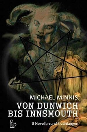 Bild des Verkufers fr VON DUNWICH BIS INNSMOUTH : Acht Novellen und Erzhlungen zum Verkauf von AHA-BUCH GmbH