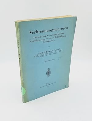 Seller image for Verbrennungsmotoren. Thermodynamische und versuchsmige Grundlagen unter besonderer Bercksichtigung der Flugmotoren. for sale by Antiquariat Thomas Haker GmbH & Co. KG