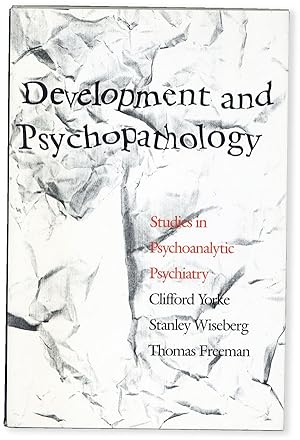 Seller image for Development and Psychopathology: Studies in Pschoanalytic Psychiatry for sale by Lorne Bair Rare Books, ABAA