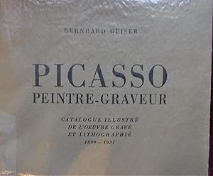 Bild des Verkufers fr Picasso. Peintre- Graveur. Catalogue Illustr de L'Oeuvre Grav et Lithographie 1899 - 1931. zum Verkauf von Antiquariat Seidel & Richter