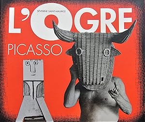 Image du vendeur pour L'Ogre Picasso. M. Vorw.v. Olivier Widmaier Picasso. mis en vente par Antiquariat Seidel & Richter