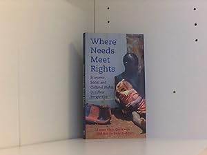 Where Needs Meet Rights: Economic, Social and Cultural Rights in a New Perspective