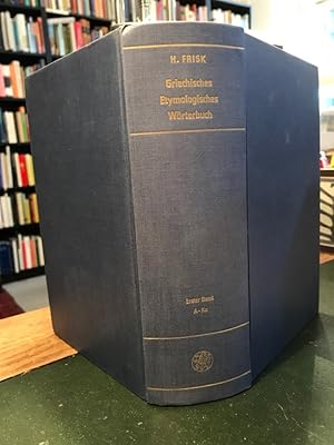 Griechisches Etymologisches Wörterbuch Band I: A - K.