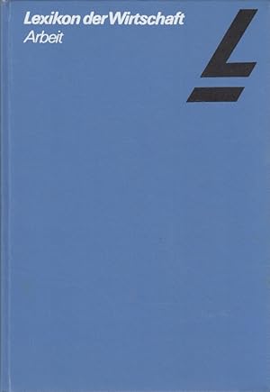 Seller image for Arbeit - Lexikon der Wirtschaft for sale by Versandantiquariat Nussbaum