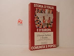 Storia d'Italia e d'Europa comunità e popoli. L'Europa barbara e feudale