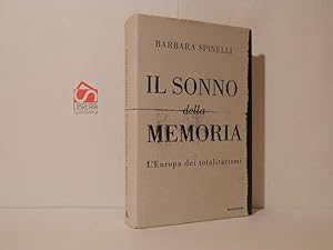 Seller image for Il sonno della memoria. L'Europa dei totalitarismi for sale by Libreria Spalavera
