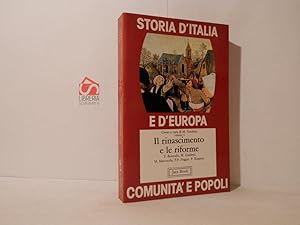 Storia d'Italia e d'Europa comunità e popoli. Il rinascimento e le riforme