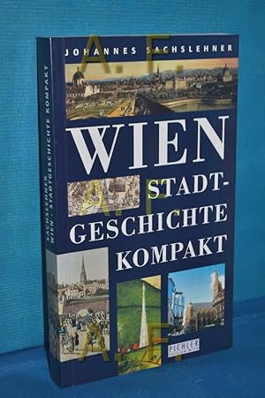 Bild des Verkufers fr Wien : Stadtgeschichte kompakt. zum Verkauf von Antiquarische Fundgrube e.U.