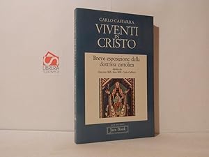 Bild des Verkufers fr Viventi in Cristo. Breve esposizione della dottrina cattolica zum Verkauf von Libreria Spalavera