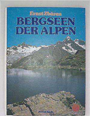 Bergseen der Alpen. Eine Auswahl von 70 Seenwanderungen