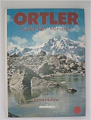 Ortler. Gipfel-Täler-Menschen