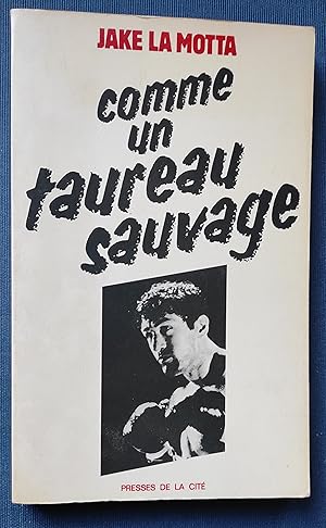 Imagen del vendedor de Comme un taureau sauvage. a la venta por Librairie Pique-Puces