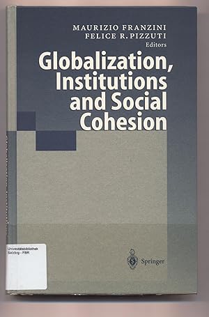 Bild des Verkufers fr Globalization, institutions and social cohesion With 19 Figures and 29 Tables zum Verkauf von avelibro OHG