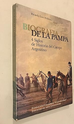 Imagen del vendedor de Biografa de la Pampa. 4 siglos de Historia del Campo Argentino a la venta por Once Upon A Time
