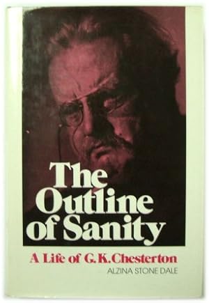 Seller image for The Outline of Sanity: A Life of G.K. Chesteron for sale by PsychoBabel & Skoob Books