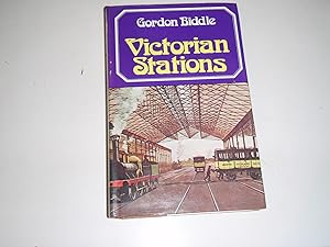 Victorian Stations: Railway Stations in England and Wales, 1830-1923