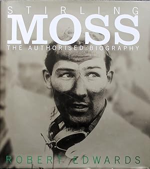 Bild des Verkufers fr Stirling Moss: The Authorised Biography zum Verkauf von Trafford Books PBFA