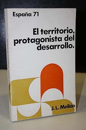 Imagen del vendedor de Espaa 71. El territorio, protagonista del desarrollo.- Meiln Gil, Jos Luis. a la venta por MUNDUS LIBRI- ANA FORTES