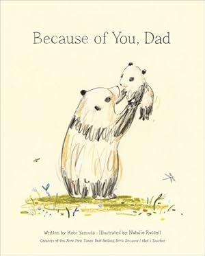 Seller image for Because of You, Dad for sale by GreatBookPrices