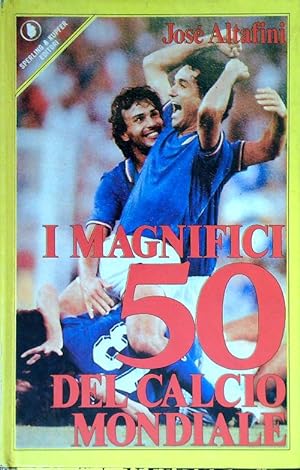 Imagen del vendedor de I magnifici 50 del calcio mondiale a la venta por Librodifaccia