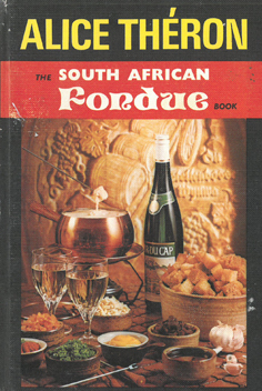 The South African Fondue Book