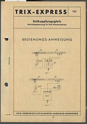 TRIX Express 712, Entkupplungsgleis Betriebsspannung 14 Volt Wechselstrom : Bedienungs-Anweisung....