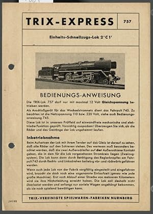 TRIX Express 757, Einheits-Schnellzugs-Lok 2` C 1` : Bedienungs-Anweisung. Herausgeber: TRIX Vere...